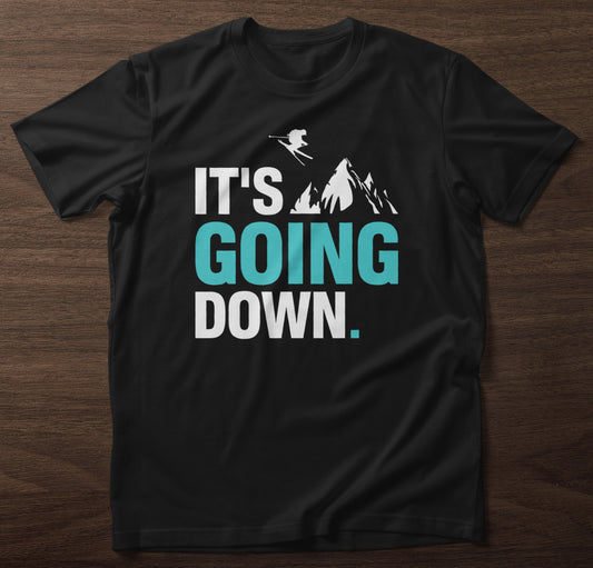 IT'S GOING DOWN - Unisex Statement T-shirt